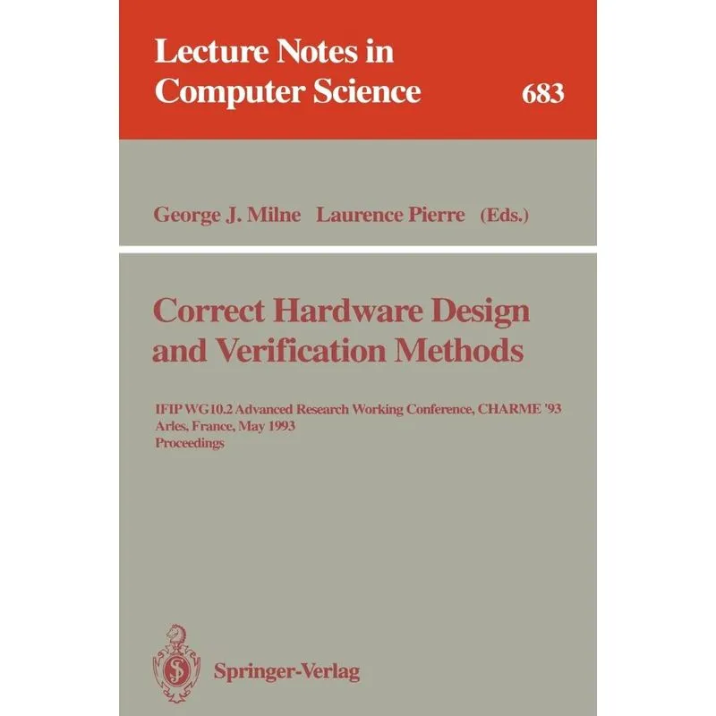 Correct Hardware Design and Verification Methods