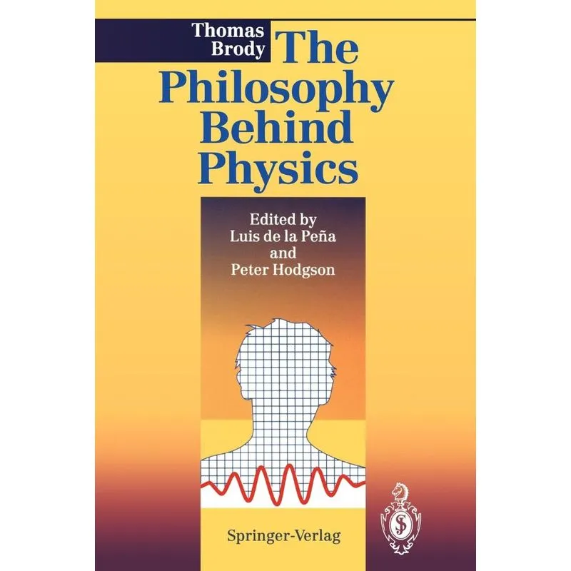 The Philosophy Behind Physics