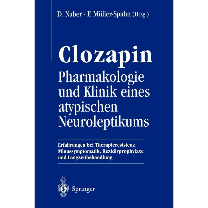 Clozapin Pharmakologie und Klinik eines atypischen Neurolep