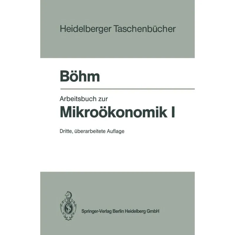 Arbeitsbuch zur Mikroökonomik I