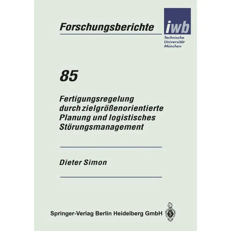 Fertigungsregelung durch zielgrößenorientierte Planung und