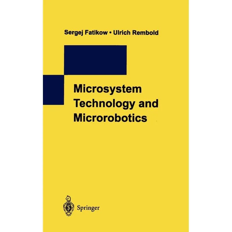 Microsystem Technology and Microrobotics