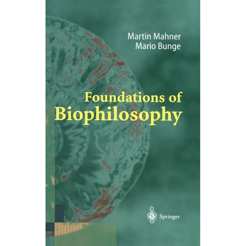Foundations of Biophilosophy