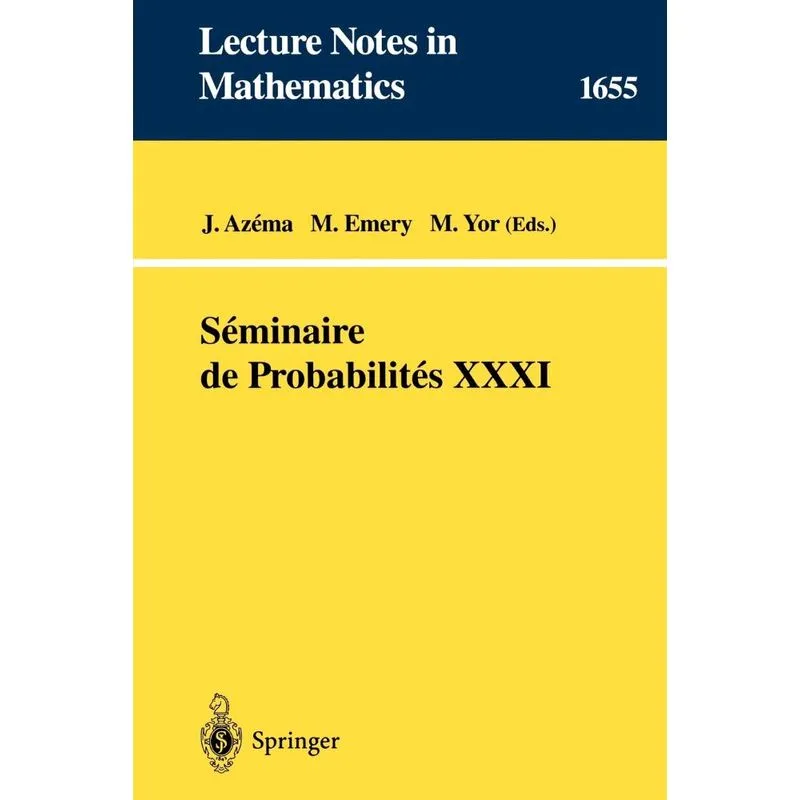 Seminaire de Probabilites XXXI
