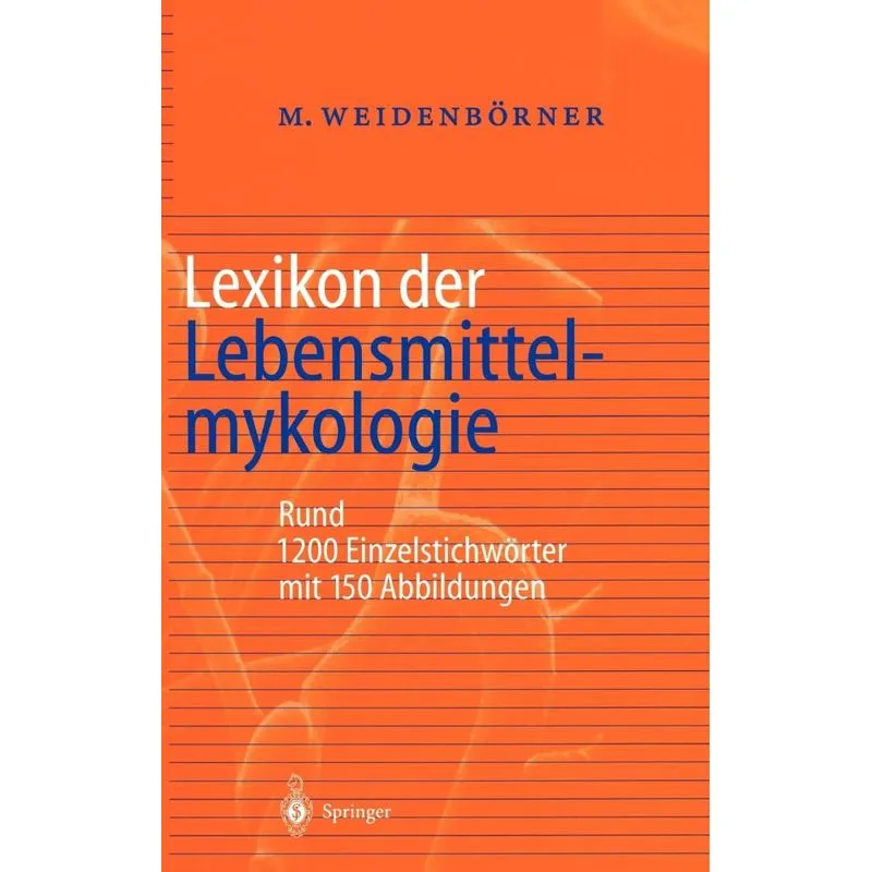 Lexikon der Lebensmittelmykologie