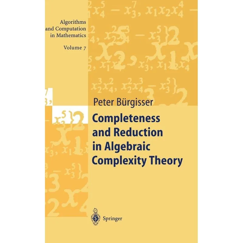 Completeness and Reduction in Algebraic Complexity Theory