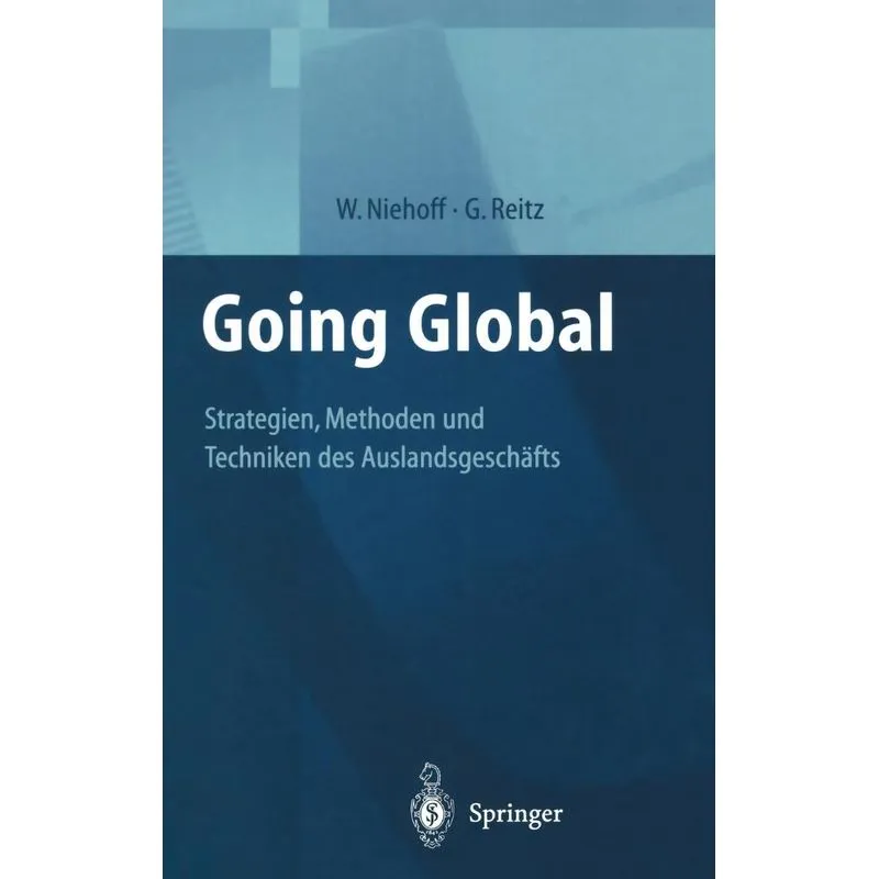 Going Global - Strategien, Methoden und Techniken des Ausla