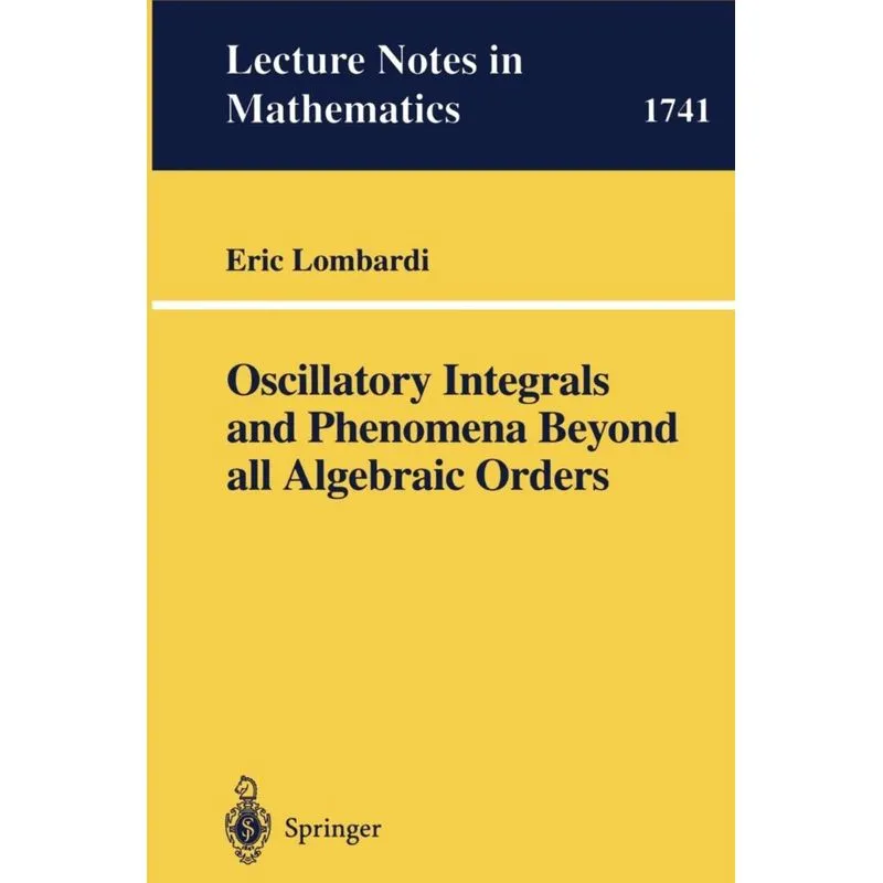 Oscillatory Integrals and Phenomena Beyond all Algebraic Orders