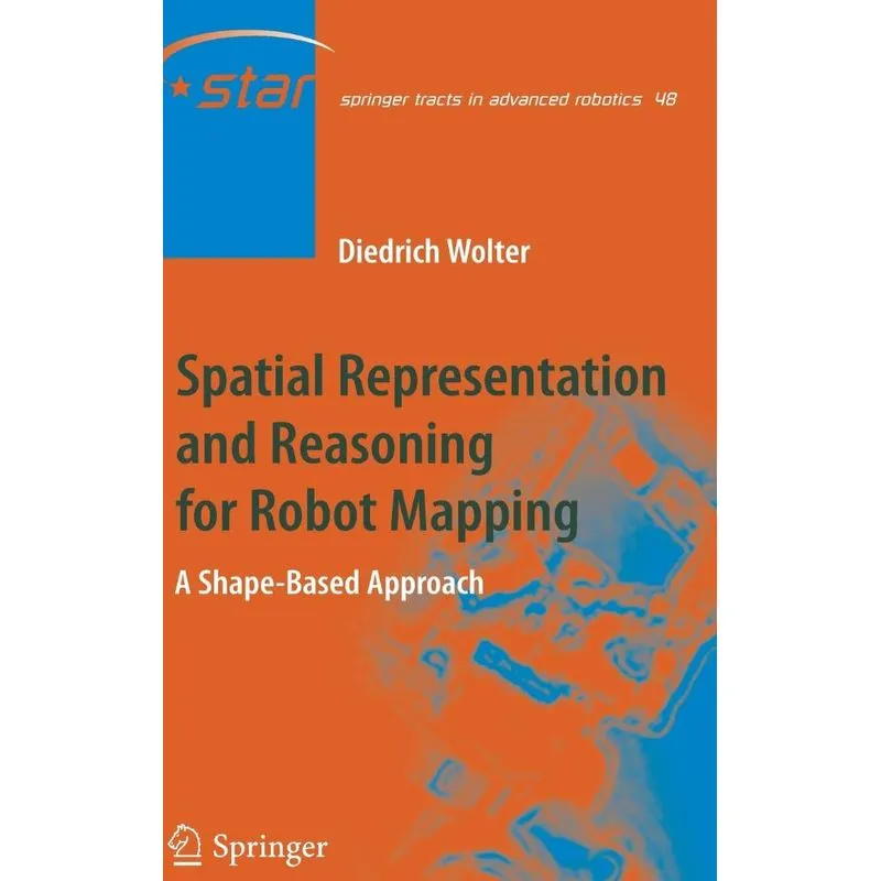 Spatial Representation and Reasoning for Robot Mapping