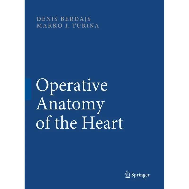 Operative Anatomy of the Heart