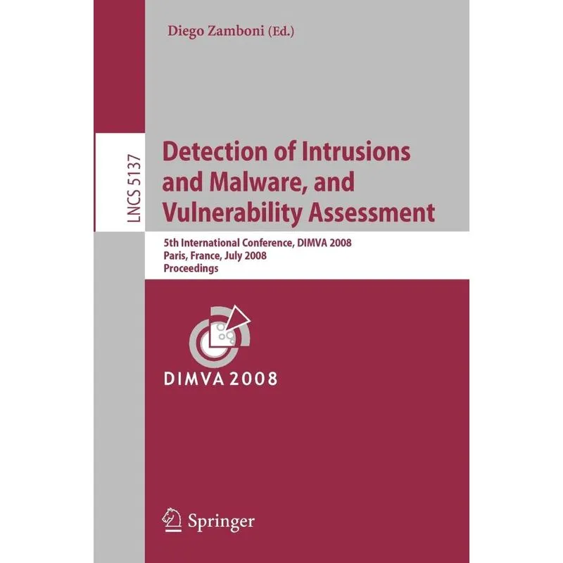 Detection of Intrusions and Malware, and Vulnerability Asse