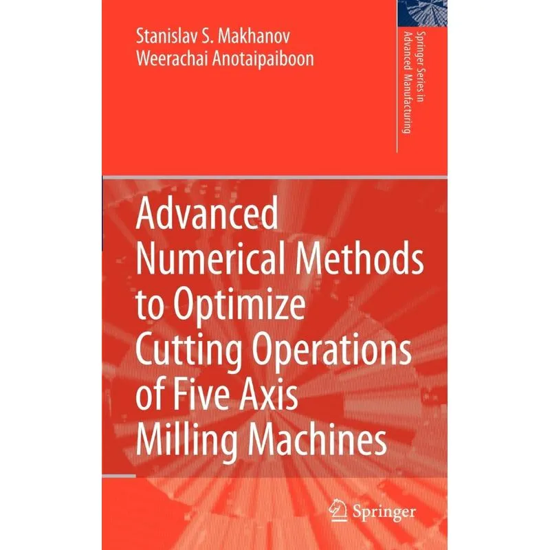 Advanced Numerical Methods to Optimize Cutting Operations o