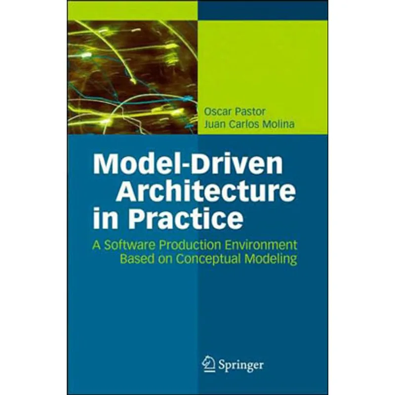 MODEL DRIVEN ARCHITECTURE IN PRACTIVE - A SOFTWARE PRODUCTION ENVIRONMENT BASED ON CONCEPTUAL MEDELI