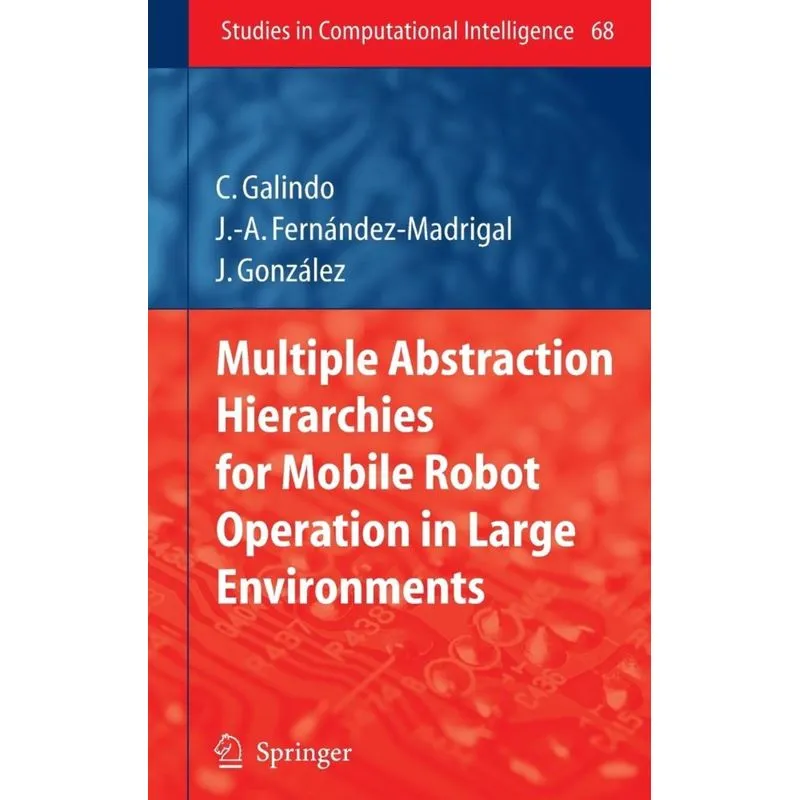 Multiple Abstraction Hierarchies for Mobile Robot Operation in Large Environments