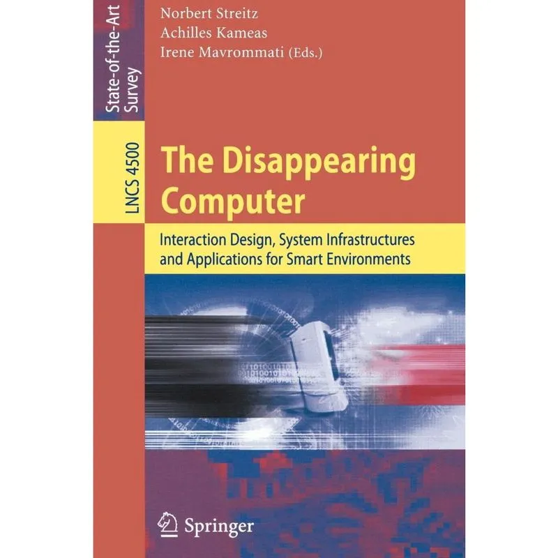 The Disappearing Computer