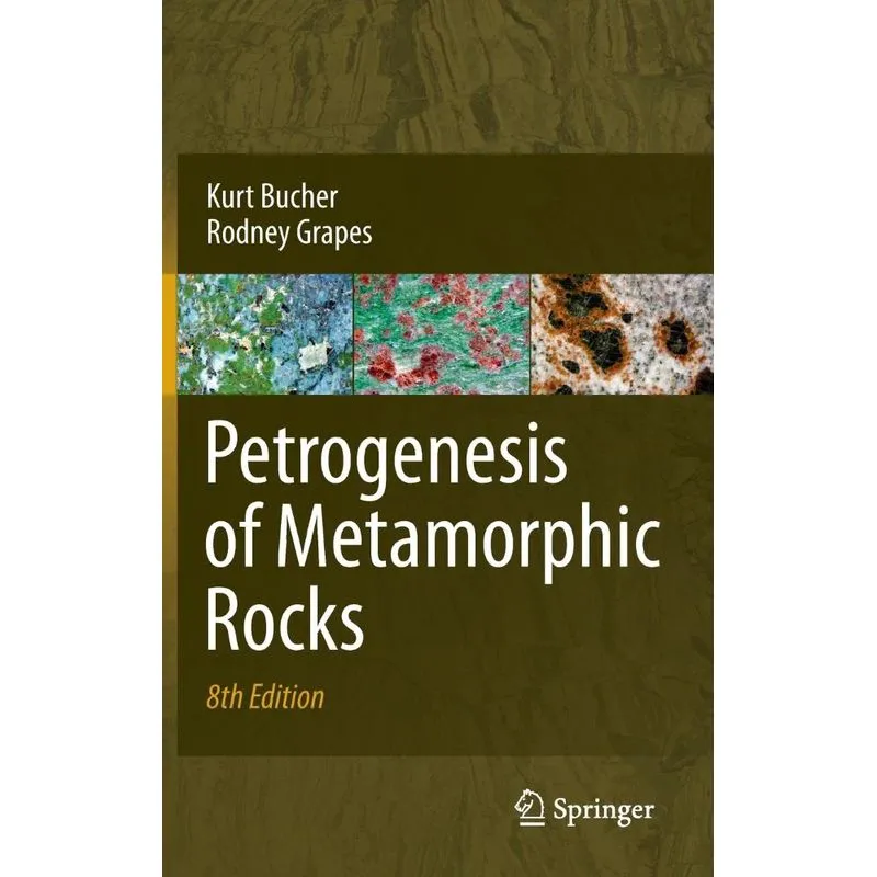 Petrogenesis of Metamorphic Rocks