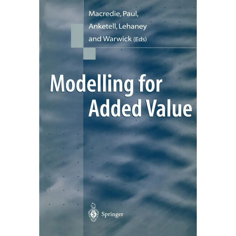 Modelling for Added Value
