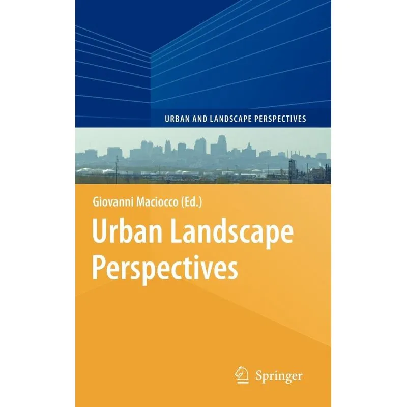 Urban Landscape Perspectives. Urban Landscape Perspectives