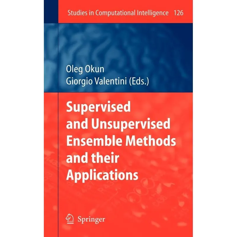 Supervised and Unsupervised Ensemble Methods and their Appl