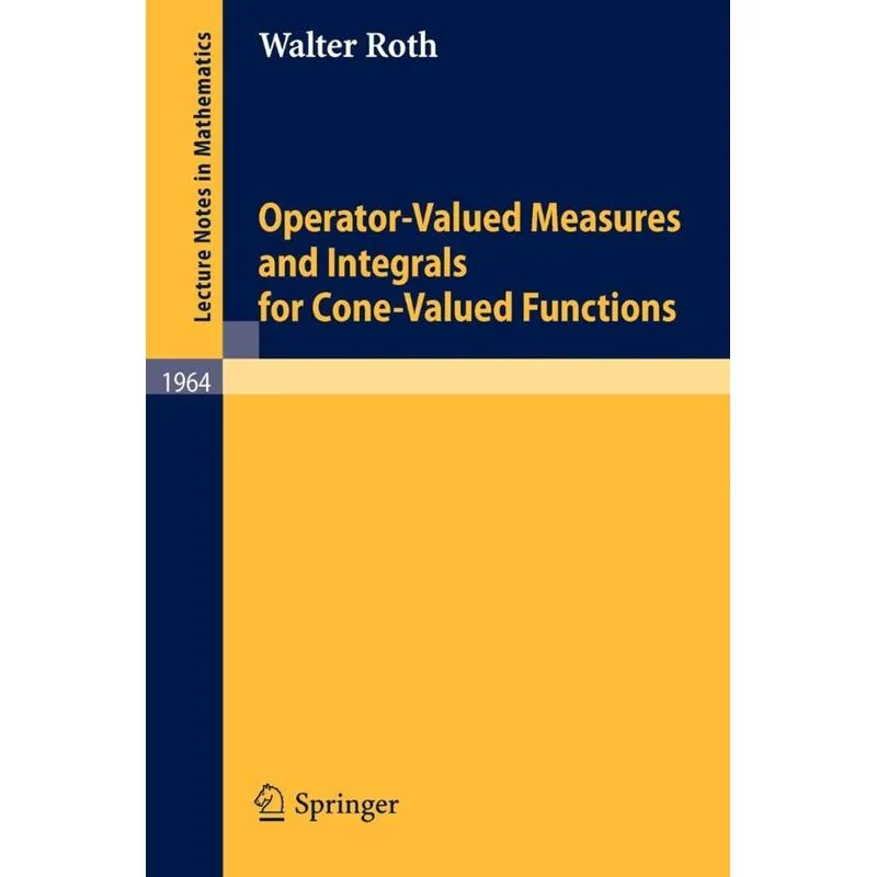 Operator-Valued Measures and Integrals for Cone-Valued Functions