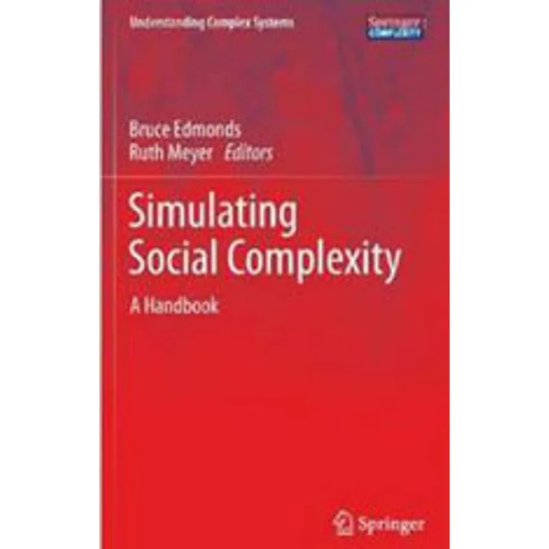 SIMULATING SOCIAL COMPLEXITY - A HANDBOOK