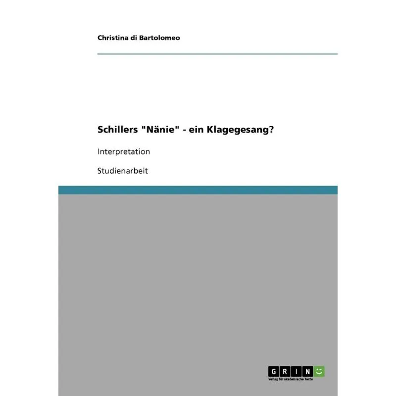Schillers Nänie - ein Klagegesang?