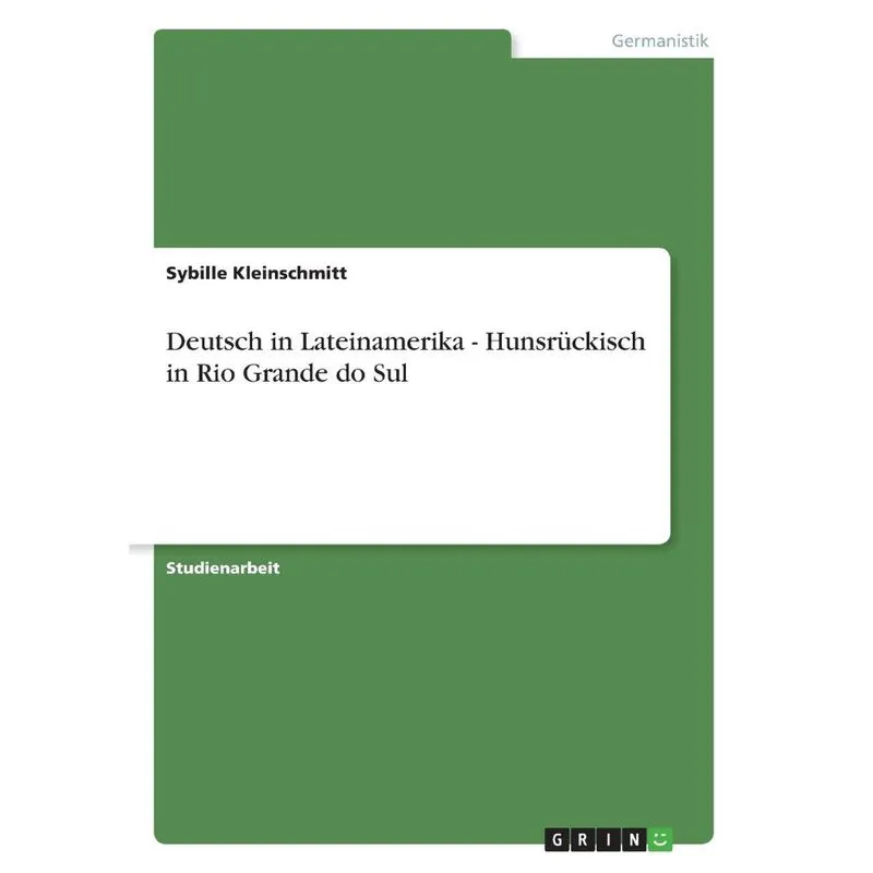 Deutsch in Lateinamerika - Hunsrückisch in Rio Grande do Sul