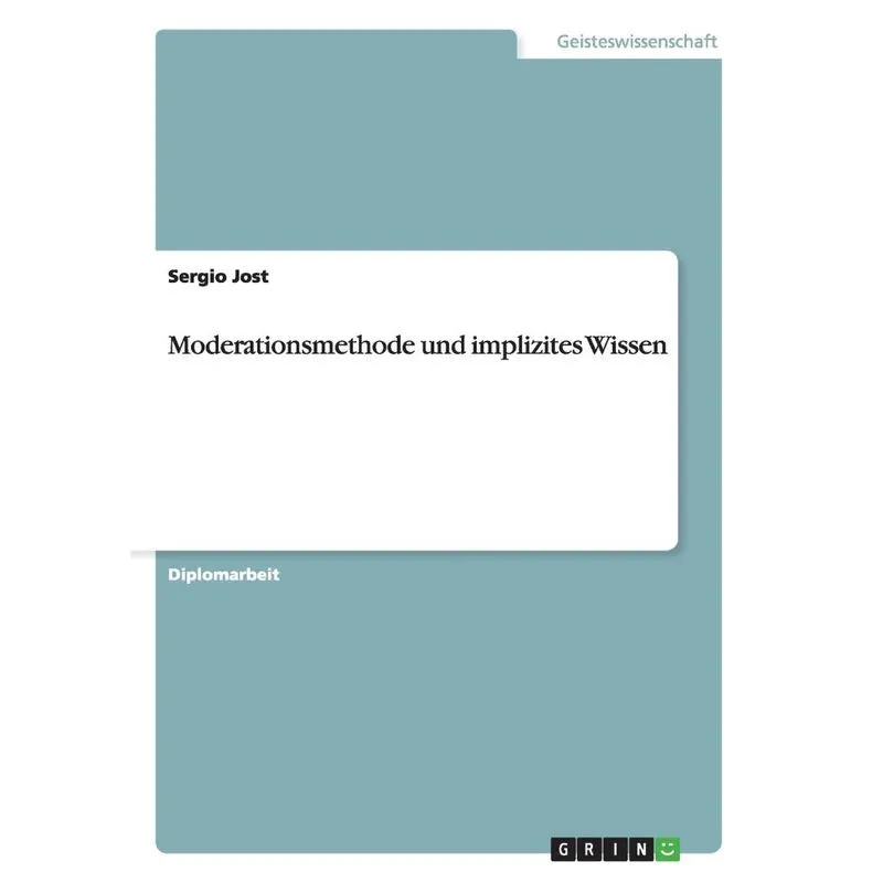 Moderationsmethode und implizites Wissen
