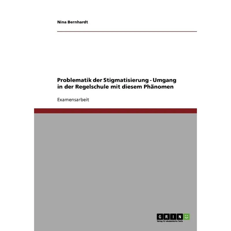 Problematik der Stigmatisierung - Umgang in der Regelschule