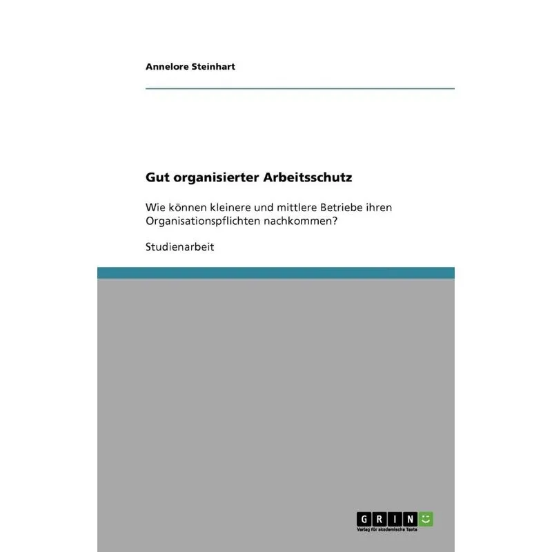 Gut organisierter Arbeitsschutz