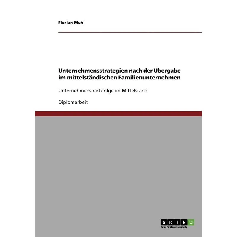 Unternehmensstrategien Nach Der Ubergabe Im Mittelstandischen Familienunternehmen