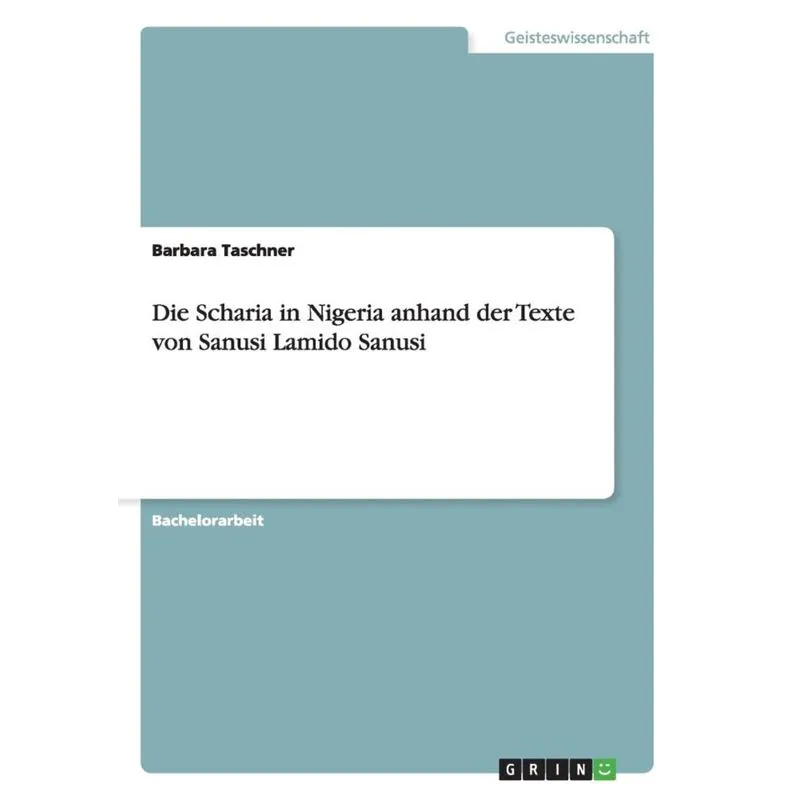 Die Scharia in Nigeria anhand der Texte von Sanusi Lamido Sanusi