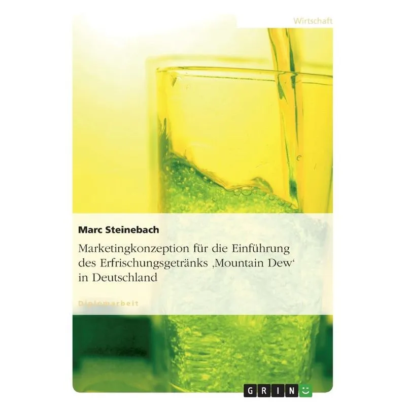 Marketingkonzeption Fur Die Einfuhrung Des Erfrischungsgetranks Mountain Dew in Deutschland