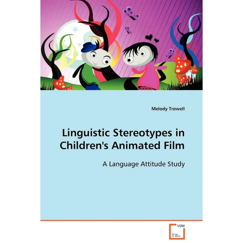 Linguistic Stereotypes in Childrens Animated Film