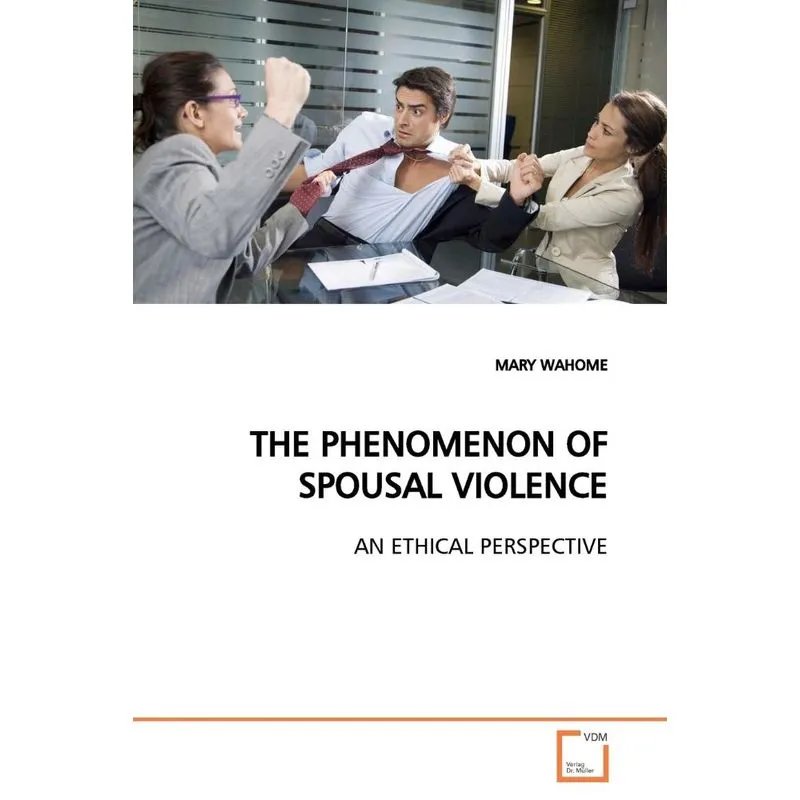 THE PHENOMENON OF SPOUSAL VIOLENCE