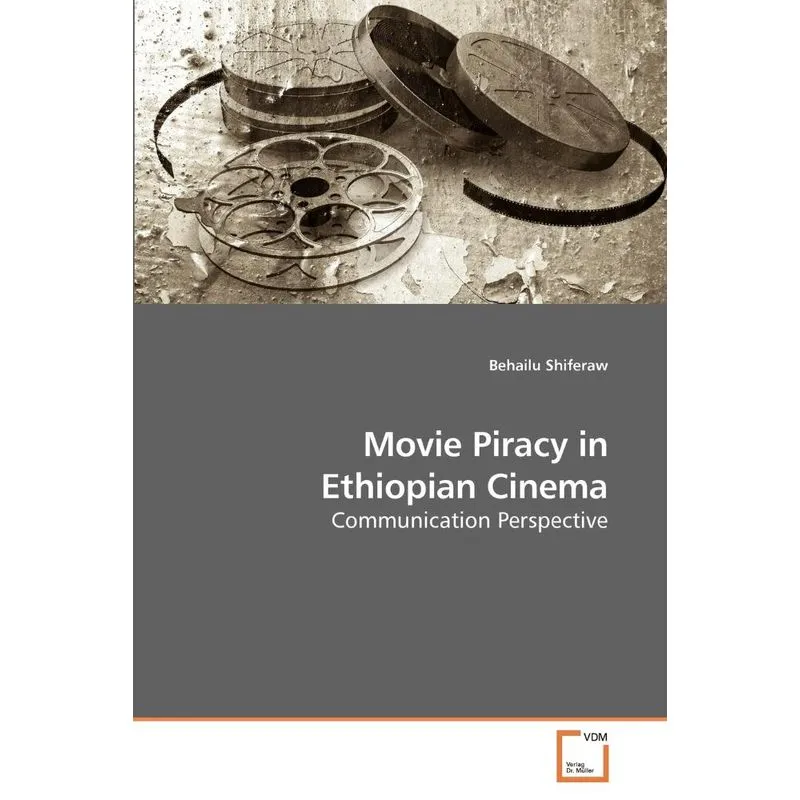 Movie Piracy in Ethiopian Cinema