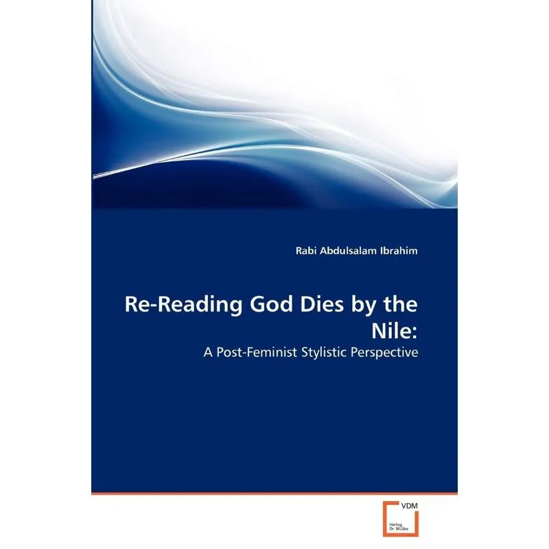 Re-reading God Dies By The Nile