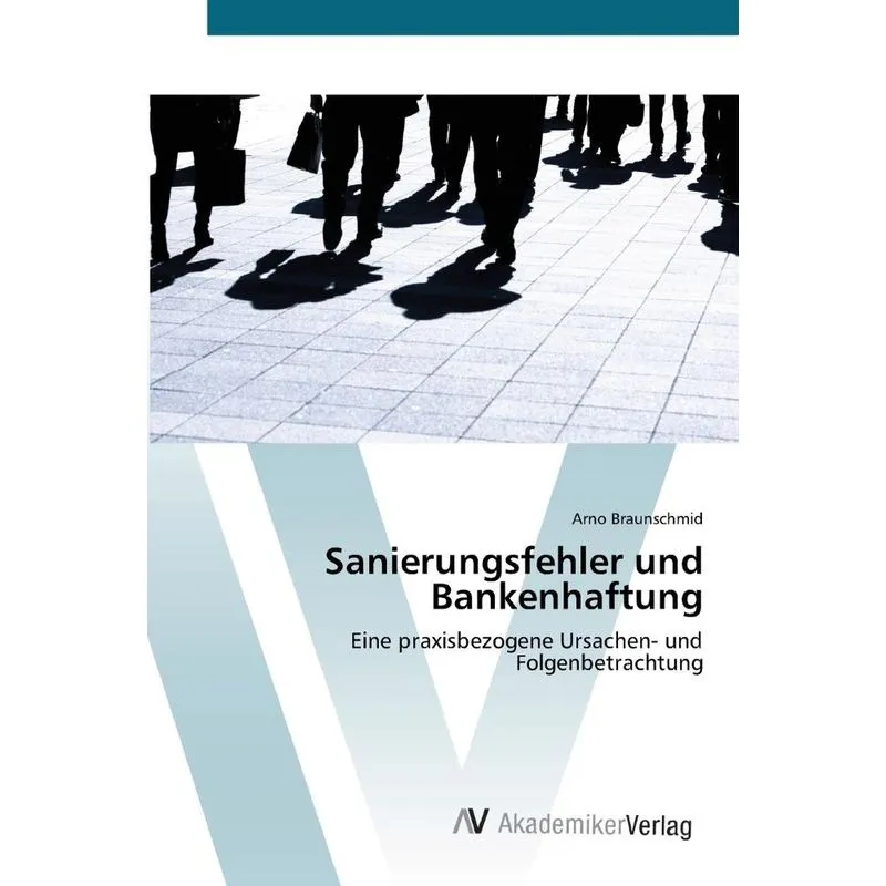 Sanierungsfehler und Bankenhaftung