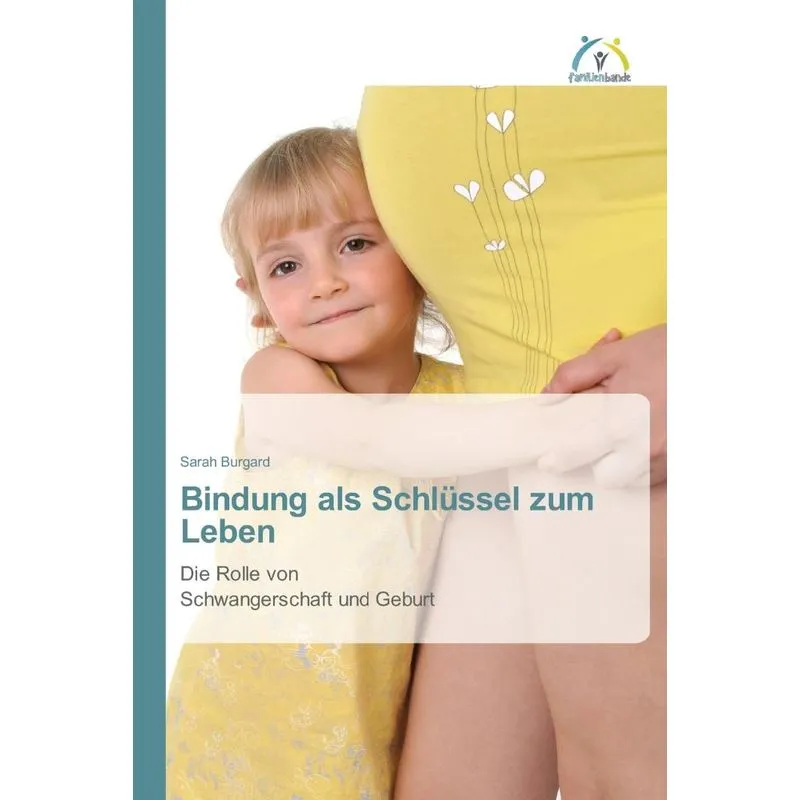 Bindung als Schlüssel zum Leben