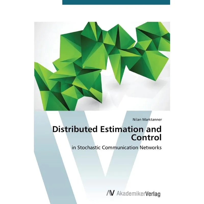 Distributed Estimation and Control