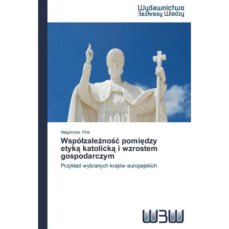 Wspólzaleznosc pomiedzy etyka katolicka i wzrostem gospodar