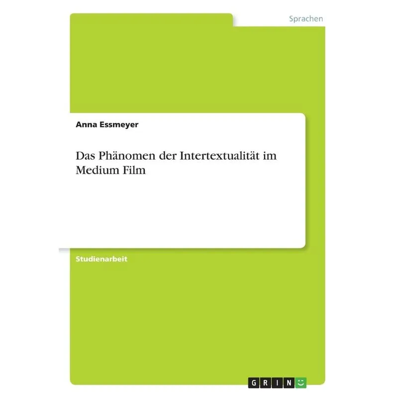 Das Phänomen der Intertextualität im Medium Film