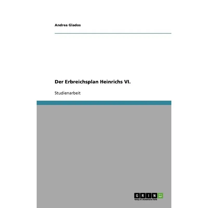 Der Erbreichsplan Heinrichs VI.