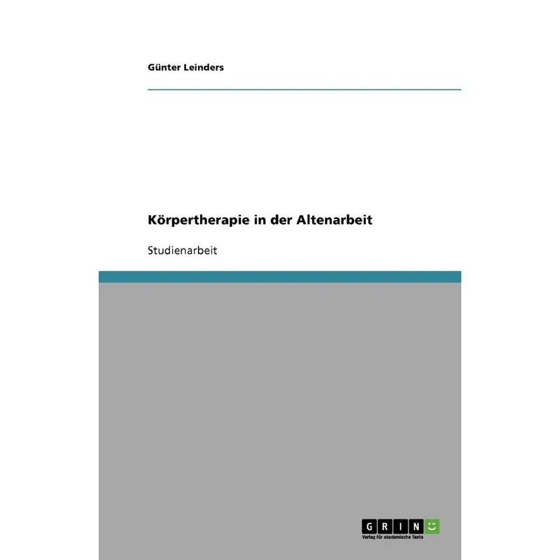 Körpertherapie in der Altenarbeit