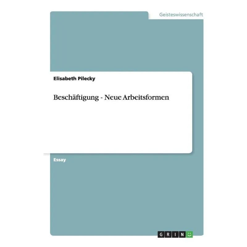 Beschäftigung - Neue Arbeitsformen