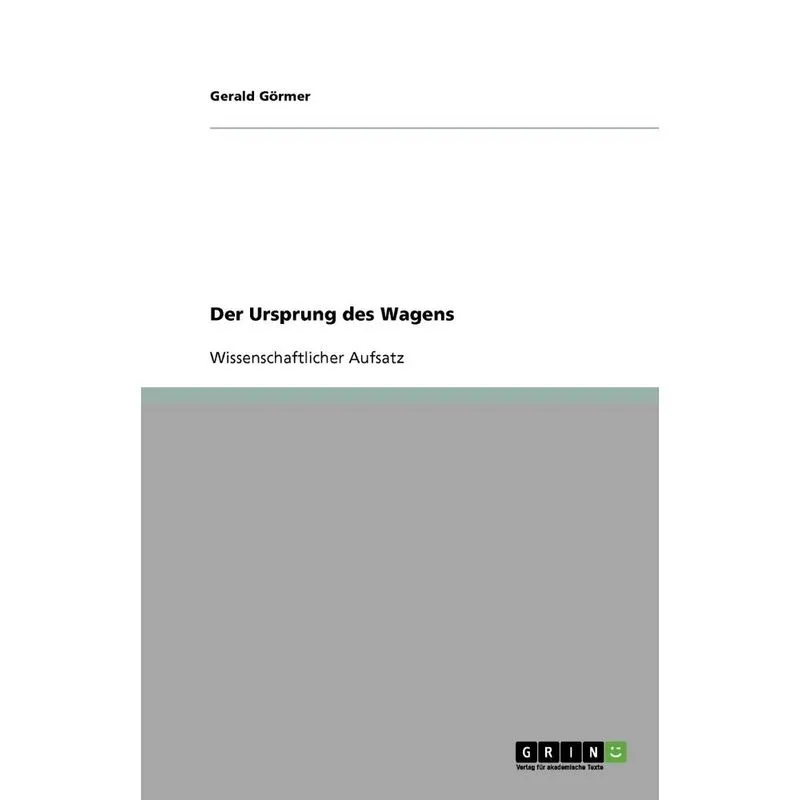 Der Ursprung des Wagens