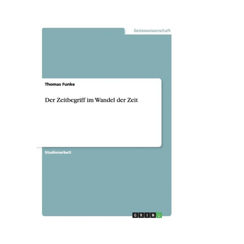 Der Zeitbegriff im Wandel der Zeit