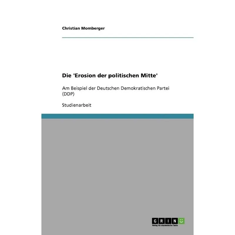 Die Erosion Der Politischen Mitte