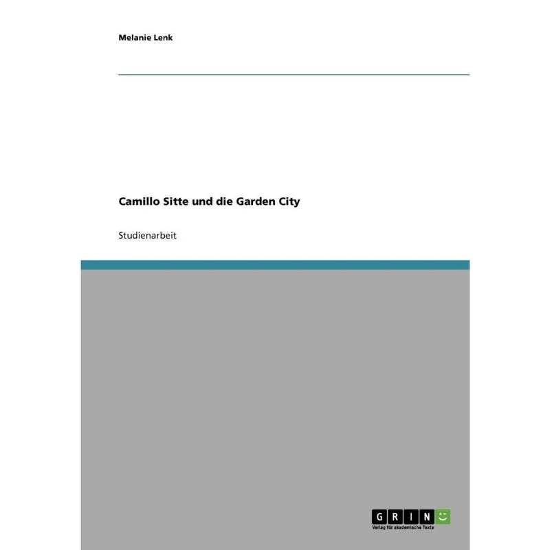 Camillo Sitte und die Garden City