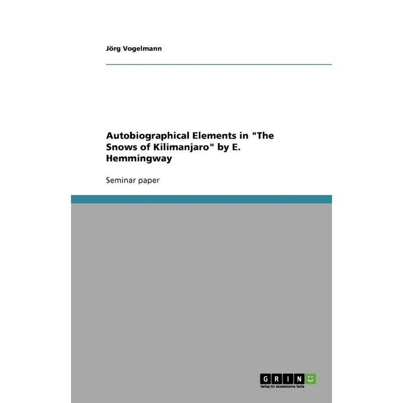 Autobiographical Elements in The Snows of Kilimanjaro by